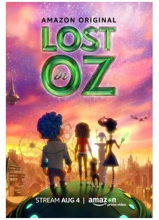 мультик Lost in Oz, season 1 (Затерянные в стране Оз, 1-й сезон) 16.08.22