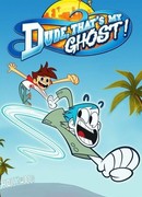 Чувак, это мой призрак! сезон 1