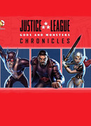 Лига справедливости: Боги и монстры. Хроники сезон 1