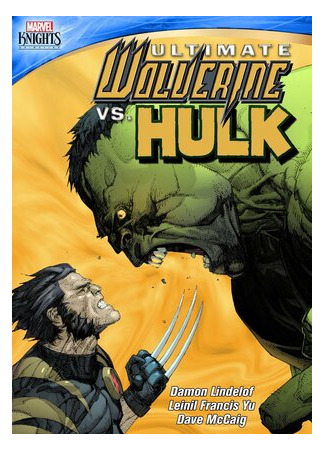мультик Росомаха против Халка (Ultimate Wolverine vs. Hulk) 16.08.22