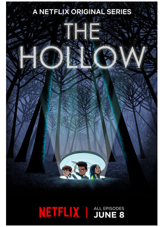мультик The Hollow, season 1 (Лощина, 1-й сезон) 16.08.22