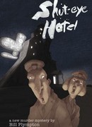 Shuteye Hotel (2007)