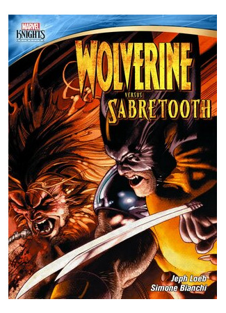 мультик Marvel Knights: Wolverine Vs. Sabretooth (Росомаха против Саблезубого) 16.08.22