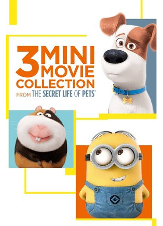 мультик The Secret Life of Pets: 3 Mini-Movie Collection 16.08.22