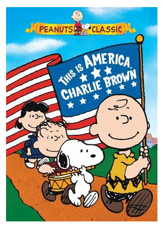 мультик This Is America, Charlie Brown, season 1 (Это Америка, Чарли Браун, 1-й сезон) 16.08.22