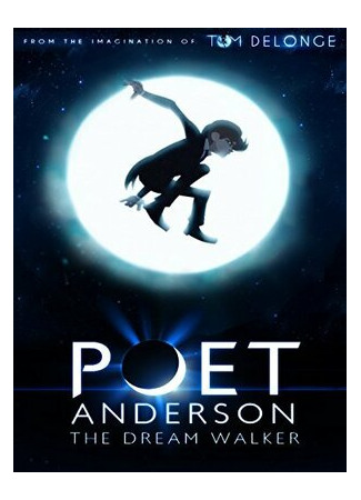 мультик Поэт Андерсон: Покоритель снов (2014) (Poet Anderson: The Dream Walker) 16.08.22