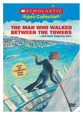 мультик The Man Who Walked Between the Towers (Мужчина, который ходит среди башен (2005)) 16.08.22