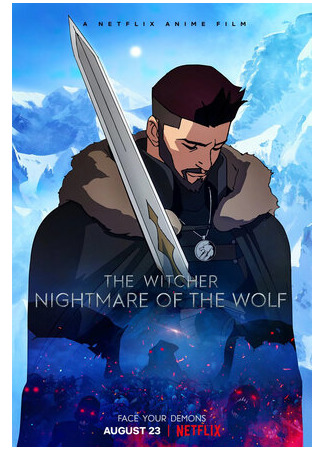 мультик The Witcher: Nightmare of the Wolf (Ведьмак: Кошмар волка (2021)) 16.08.22