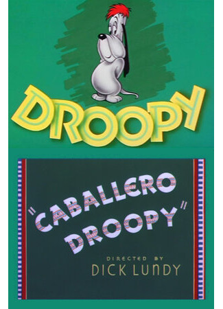 мультик Caballero Droopy (Кабальеро Друпи (1952)) 16.08.22