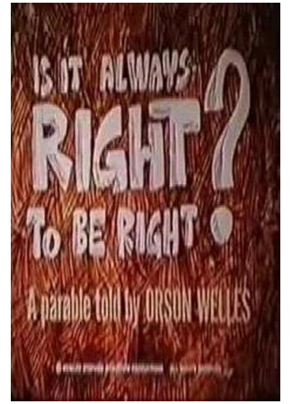 мультик Is It Always Right to Be Right? (Всегда ли правильно быть правым? (1970)) 16.08.22