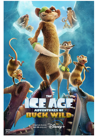 мультик The Ice Age Adventures of Buck Wild (Ледниковый период: Приключения Бака (2022)) 16.08.22