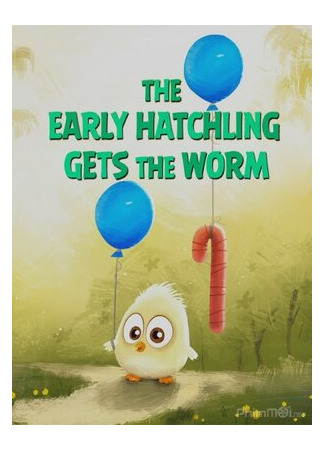мультик The Early Hatchling Gets the Worm (2016) 16.08.22