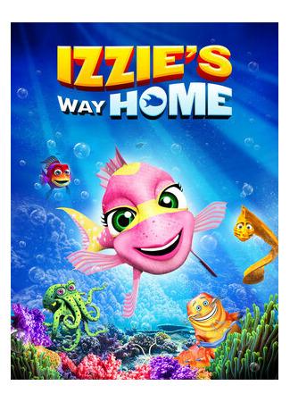 мультик Izzie&#39;s Way Home (2016) 16.08.22