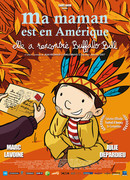 Моя мама в Америке, она видела Буффало Билла (2013)