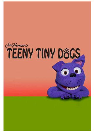 мультик Teeny Tiny Dogs (ТВ, 2013) 16.08.22