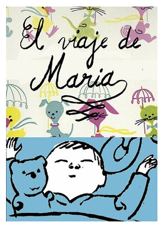 мультик Путешествие Марии (2012) (El viaje de María) 16.08.22