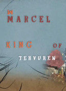 Марсель, король Тервюрена (2013)