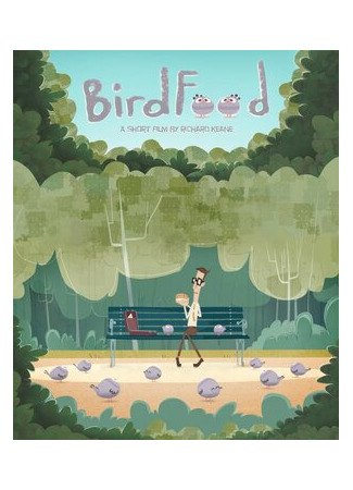 мультик Птичья еда (2012) (Bird Food) 16.08.22