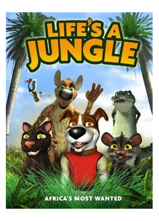 мультик Жизнь в джунглях: Разыскиваются в Африке (2012) (Life&#39;s a Jungle: Africa&#39;s Most Wanted) 16.08.22