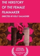 The Herstory of the Female Filmmaker (2011)