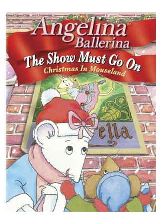 мультик Angelina Ballerina: The Show Must Go On (ТВ, 2002) 16.08.22