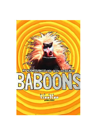 мультик My Neighbourhood Has Been Overrun by Baboons (2010) 16.08.22