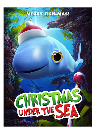мультик Рождество под морем (2020) (Christmas Under the Sea) 16.08.22