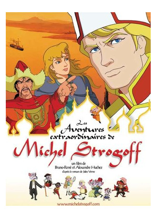 мультик Les aventures extraordinaires de Michel Strogoff (Необычайные приключения Михаила Строгова (2004)) 16.08.22