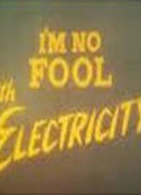 I'm No Fool with Electricity (1973)