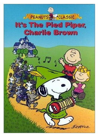 мультик It&#39;s the Pied Piper, Charlie Brown (Это Крысолов, Чарли Браун (ТВ, 2000)) 16.08.22
