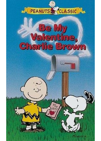 мультик Be My Valentine, Charlie Brown (С Днем святого Валентина, Чарли Браун (ТВ, 1975)) 16.08.22