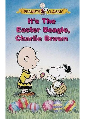 мультик Светлой Пасхи, Чарли Браун! (ТВ, 1974) (It&#39;s the Easter Beagle, Charlie Brown!) 16.08.22