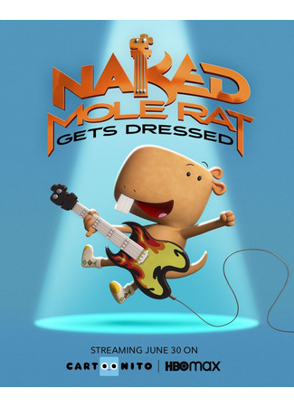 мультик Naked Mole Rat Gets Dressed: The Underground Rock Experience (2022) 08.09.24