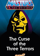 He-Man and the Masters of the Universe: The Curse of the Three Terrors (2016)