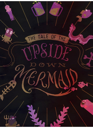 мультик The Tail of the Upside Down Mermaid (2018) 19.04.25