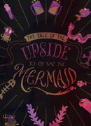 The Tail of the Upside Down Mermaid (2018)