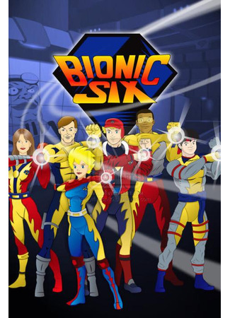 мультик Бионическая шестерка (Bionic Six) 29.07.25