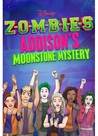 мультик ZOMBIES: Addison's Moonstone Mystery 01.11.25