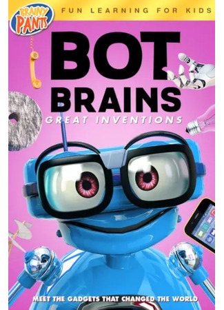 мультик Bot Brains: Great Inventions (2019) 08.01.26